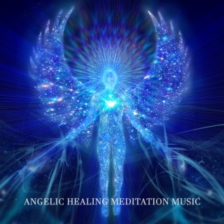 Angelic Healing Meditation Music: Activate Divine Connection