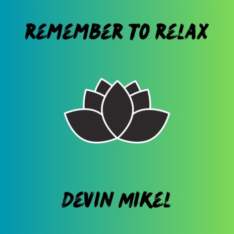 Remember to Relax