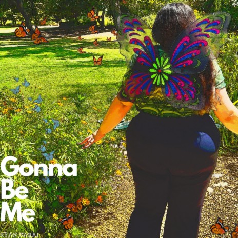 Gonna Be Me | Boomplay Music
