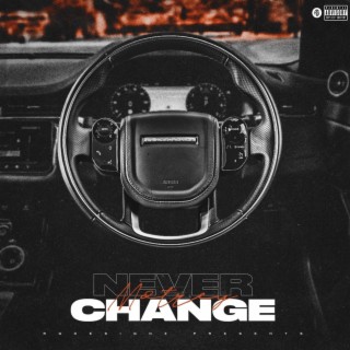 Never Change lyrics | Boomplay Music