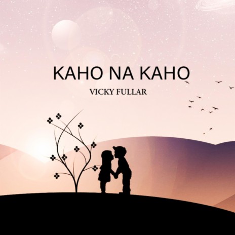 Kaho Na Kaho | Boomplay Music