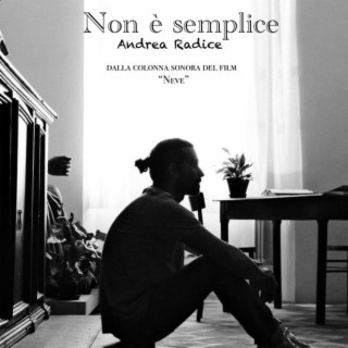 Non è semplice ( Dalla colonna sonora del film Neve)