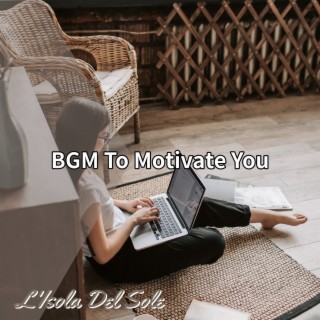 Bgm to Motivate You