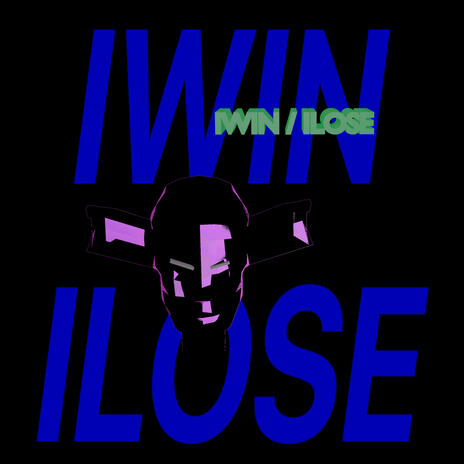 I WIN / I LOSE | Boomplay Music