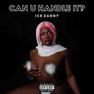 Can U handle it? lyrics | Boomplay Music