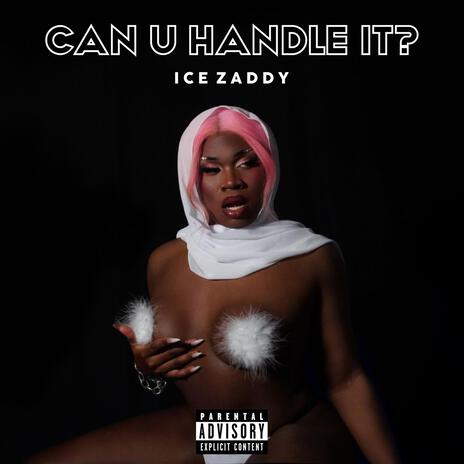 Can U handle it? | Boomplay Music