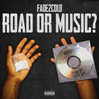 Road or Music? lyrics | Boomplay Music
