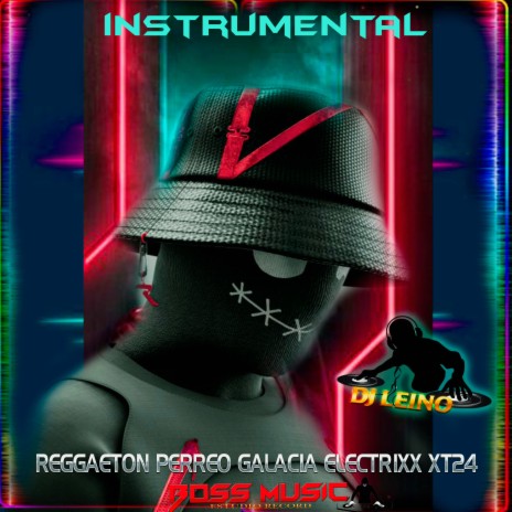 REGGAETON PERREO GALACIA ELECTRIXX XT24 | Boomplay Music