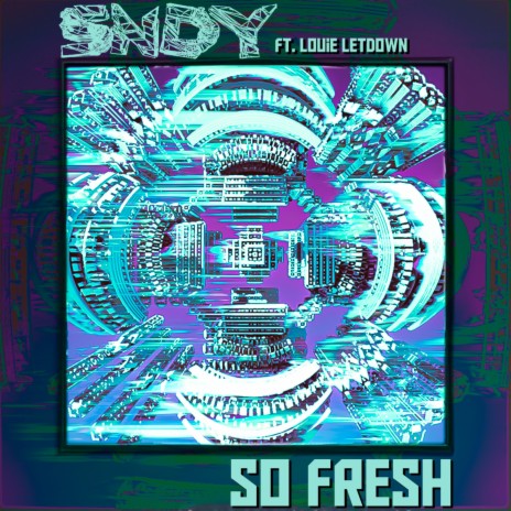 So Fresh ft. Louie Letdown | Boomplay Music