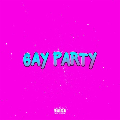 Gay Party ft. animehnik & foma | Boomplay Music