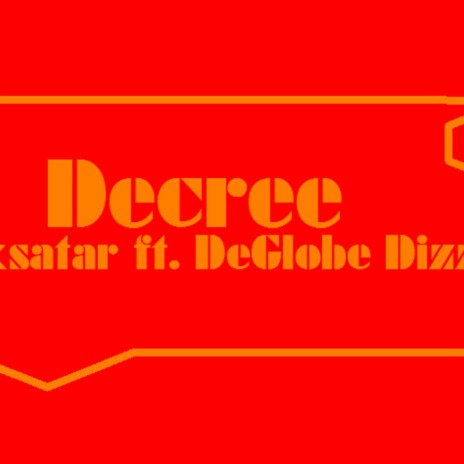 Decree ft. DeGlobe Dizzy | Boomplay Music