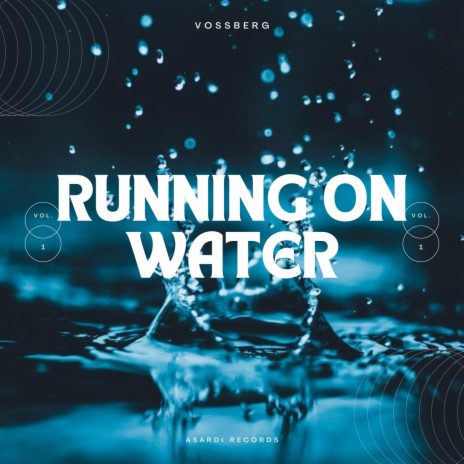 Running on Water | Boomplay Music