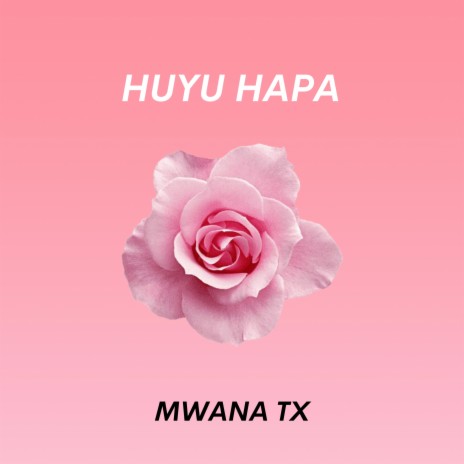 Huyu Hapa | Boomplay Music