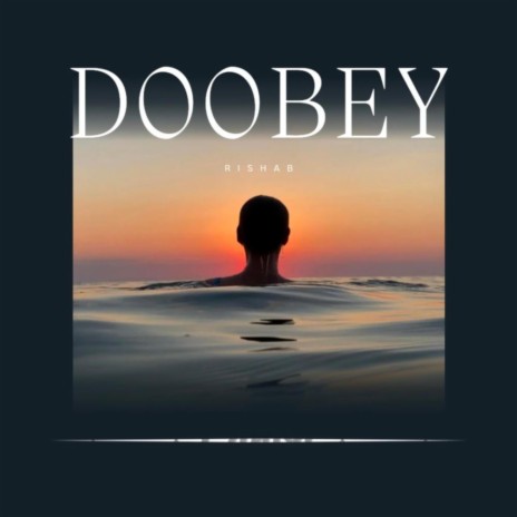 Doobey | Boomplay Music