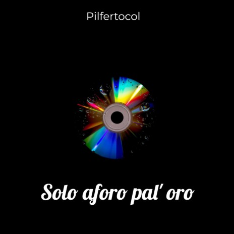 Solo Aforo Pal' Oro | Boomplay Music