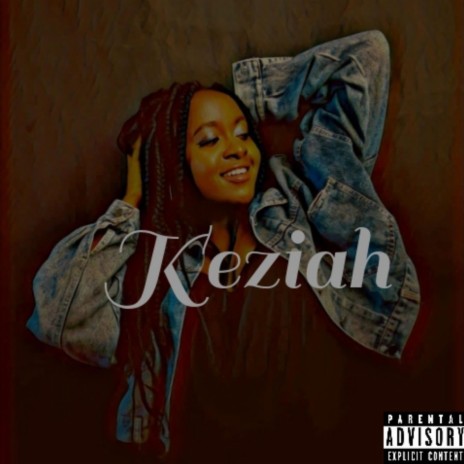 Keziah | Boomplay Music