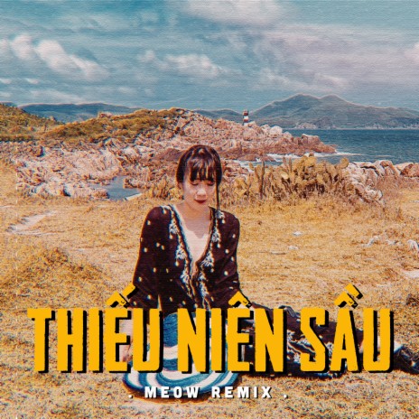 Thiếu Niên Sầu (MEOW Remix) ft. Thiên Tú | Boomplay Music