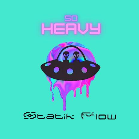 So Heavy | Boomplay Music