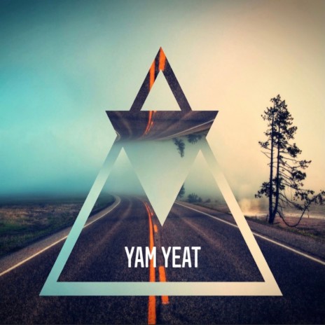 Yam Yeat | Boomplay Music