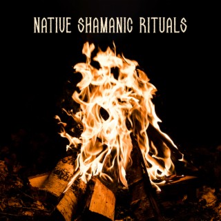 Native Shamanic Rituals: Flute and Drums by the Fireplace, Indian Instrumental