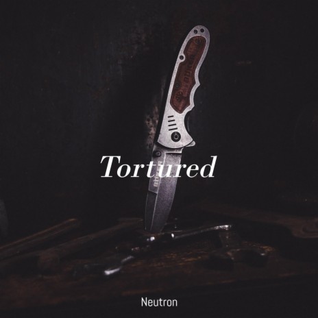 Tortured | Boomplay Music