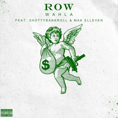 Row ft. 5hotty Bankroll & Mak Elleven | Boomplay Music