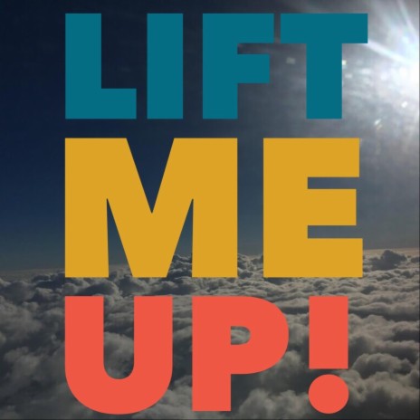 Lift Me Up | Boomplay Music