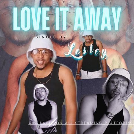 Love It Away | Boomplay Music