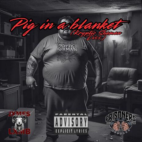 Pig In A Blanket (Kryptic Shaman Diss) | Boomplay Music