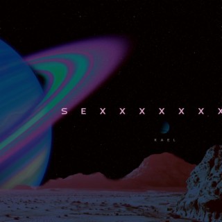 SEXXX lyrics | Boomplay Music