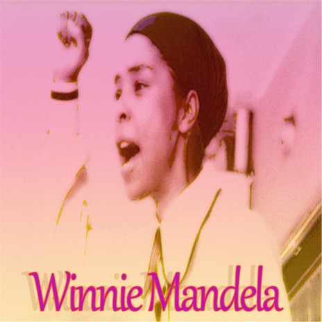 Winnie Mandela | Boomplay Music