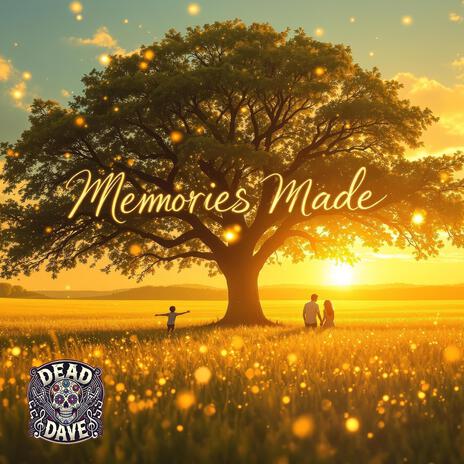 Memories Made | Boomplay Music