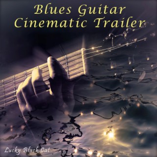 Blues Guitar Cinematic Trailer