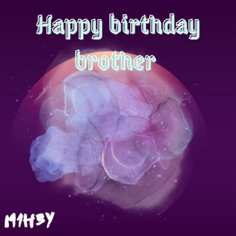 Happy Birthday Brother | Boomplay Music
