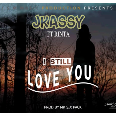 I Still Love You ft. Rinta | Boomplay Music