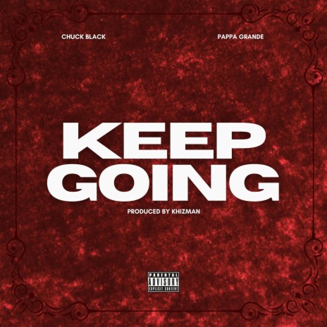 Keep Going ft. Pappa Grande