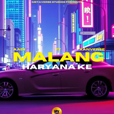 Haryana Ke Malang ft. Xanverse | Boomplay Music