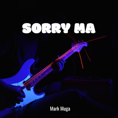 Sorry Ma | Boomplay Music