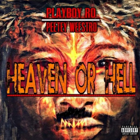 HEAVEN OR HELL ft. Peetey Weestro | Boomplay Music