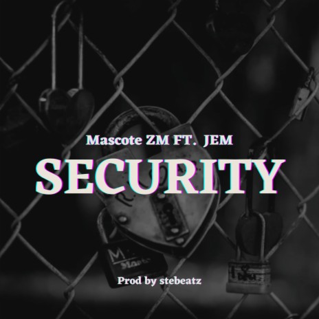 Security ft. JEM | Boomplay Music