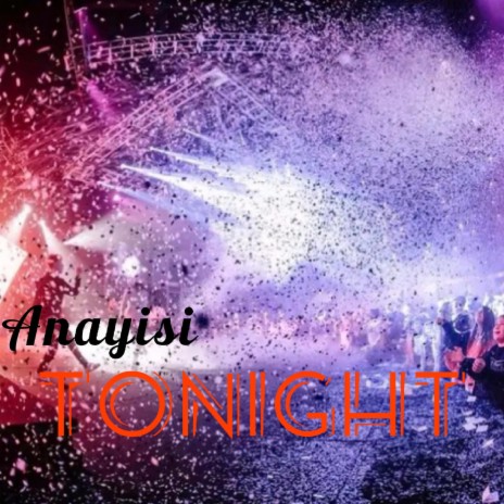 Anayisi Tonight | Boomplay Music