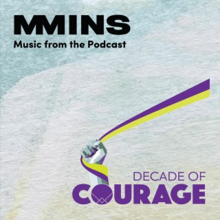 Decade of Courage (Music from the Podcast)