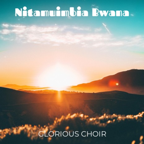 Nitamuimbia | Boomplay Music