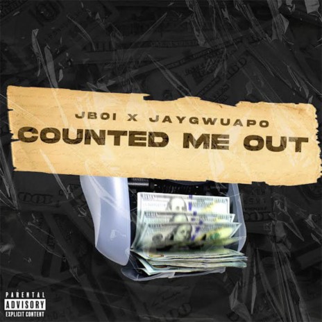 Counted Me Out ft. Jay Gwuapo | Boomplay Music