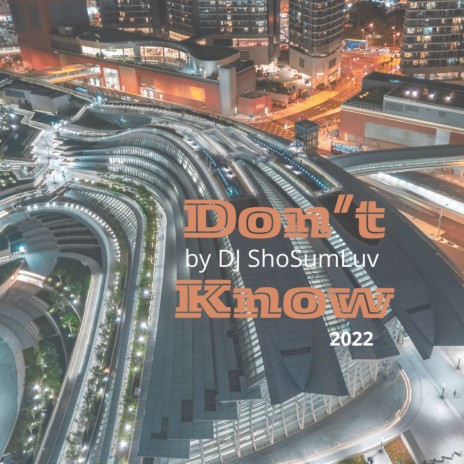 Don't Know | Boomplay Music