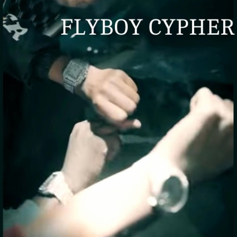 FLYBOY CYPHER ft. Yns corey, FblManny & Fblcstar | Boomplay Music