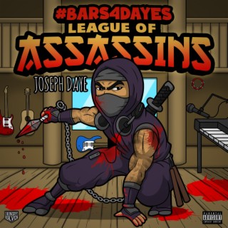 Bars4Dayes: League of Assassins!