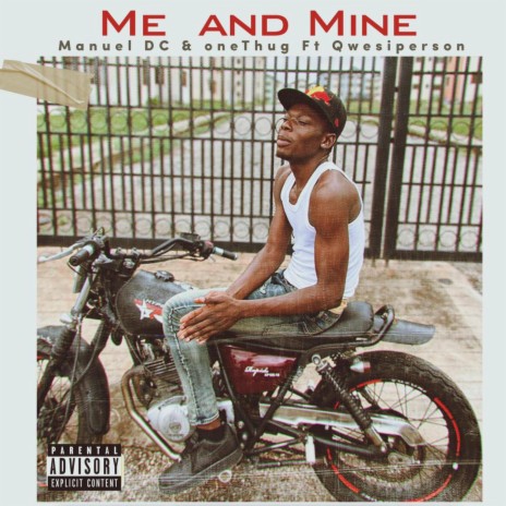 Me and mine ft. One Thug & Qwesiperson | Boomplay Music