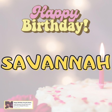 Happy Birthday Savannah Song
