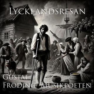 Lycklandsresan (Text: Gustaf Fröding) lyrics | Boomplay Music